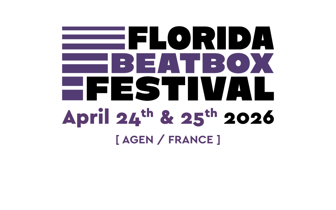 Julard beatbox- 24, 25 Avril- Florida beatbox- Agen(47)